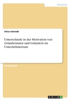 Unterschiede in der Motivation von Gründerinnen und Gründern im Unternehmertum (German Edition) 3346047679 Book Cover