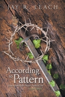 According to Pattern: Understanding the Deeper Truths of God 1490799729 Book Cover
