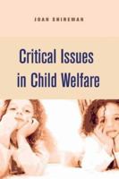 Critical Issues in Child Welfare (Foundations of Social Work Knowledge Series) 0231116705 Book Cover