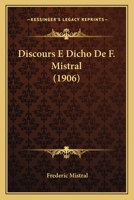 Discours E Dicho De F. Mistral (1906) 1160874883 Book Cover