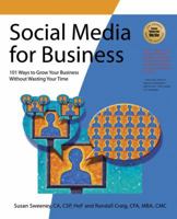 Social Media for Business: 101 Ways to Grow Your Business Without Wasting Your Time 193164490X Book Cover