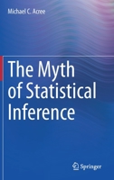 The Myth of Statistical Inference 3030732568 Book Cover