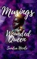 Musings of a Wounded Queen B0F3P6DGLN Book Cover