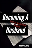 Becoming a Husband from behind bars B08FTNBNHW Book Cover