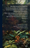 Prodromus Systematis Naturalis Regni Vegetabilis, Sive Enumeratio Contracta Ordinum Generum Specierumque Plantarum Huc Usque Cognitarum, Juxta Methodi Naturalis Normas Digesta (Latin Edition) 1023840782 Book Cover