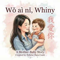Wǒ ài nǐ, Whiny B0G64SB2ZK Book Cover