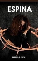 Espina: Cuando la Presión Rompe el Silencio (Spanish Edition) B0G7LXPDQM Book Cover