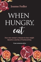 When hungry, eat 1741755735 Book Cover