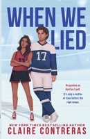 When We Lied - SE cover (Fairview Hockey) B0GYYR2V8W Book Cover