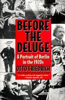 Before The Deluge: A portrait of Berlin in the 1920s 0060926791 Book Cover