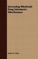 Increasing Wholesale Drug Salesmens Effectiveness 1014237351 Book Cover
