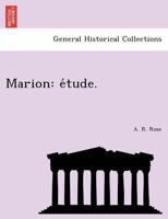 Marion: étude. 1241734550 Book Cover