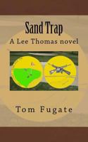 Sand Trap: A Lee Thomas Novel 1482612828 Book Cover