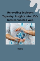 Unraveling Ecology's Tapestry: Insights into Life's Interconnected Web (German Edition) 3384228634 Book Cover