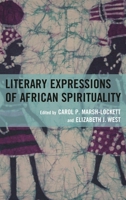 Literary Expressions of African Spirituality 1498515495 Book Cover