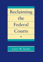 Reclaiming the Federal Courts 0674750071 Book Cover