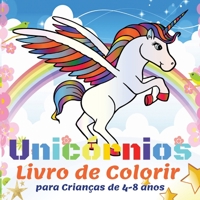 Unic�rnios Livro de Colorir para Crian�as de 4-8 anos: 50 Unic�rnios Bonitos, Livros para colorir para mi�das - Kids Coloring Book Gift 1008924482 Book Cover