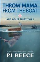 Throw Mama from the Boat and other Ferry Tales 0995323534 Book Cover