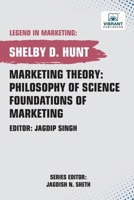Marketing Theory: Philosophy of Science Foundations of Marketing (Legend in Marketing) 1636512755 Book Cover