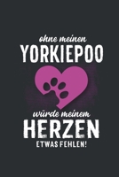 Ohne meinen Yorkiepoo: Wochenplaner 2020 Kalender mit einer Woche je Doppelseite und Jahres- und Monats�bersicht ca. Din A5 1686731353 Book Cover