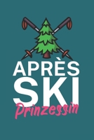 Apres Ski Prinzessin: Pistenlogbuch/Pistentagebuch f�r Skifahrer auf der Skipiste. 120 Seiten mit Seitenzahlen. F�r Notizen oder die Planung des Apr�s Ski und des Ski Ausflugs. 1678499005 Book Cover