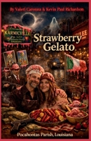 Strawberry Gelato (Pocahontas Parish, Louisiana) B0GX57CQK9 Book Cover