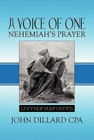 A Voice of One: Nehemiah's Prayer: The Inspiration Series 1607036568 Book Cover