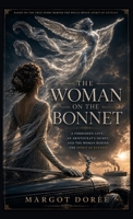 The Woman on the Bonnet: Forbidden Love, an Aristocrat's Secret Daughter, and the Tragedy Behind the Rolls-Royce Spirit of Ecstasy B0HBRBBQFQ Book Cover