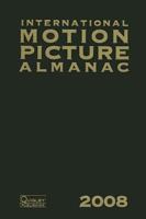 INTERNATIONAL MOTION PICTURE ALMANAC 2008 (International Motion Picture Almanac) (International Motion Picture Almanac) 0900610824 Book Cover