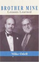 Brother Mine: Lessons Learned 1932278036 Book Cover