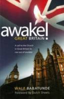 Awake! Great Britain: A Call to the Church in Great Britain to Rise Out of Slumber 190372547X Book Cover