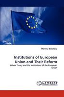Institutions of European Union and Their Reform: Lisbon Treaty and the Institutions of the European Union 3838364074 Book Cover