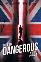 Dangerous Ally: Book Six B0DX6TB4V6 Book Cover