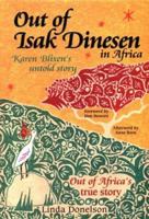 Out of Isak Dinesen in Africa: Karen Blixen's Untold Story 0964389312 Book Cover
