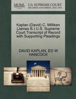 Kaplan (David) C. Milliken (James B.) U.S. Supreme Court Transcript of Record with Supporting Pleadings 1270624598 Book Cover