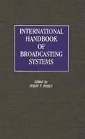 International Handbook of Broadcasting Systems 0313243484 Book Cover