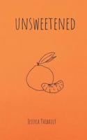 unsweetened (Bittersweet Memories Book 1) 1077653824 Book Cover