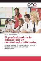 El profesional de la educaci�n: un comunicador eficiente 3659084751 Book Cover