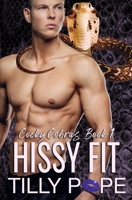 Hissy Fit: An Instalove Snake Shifter Romance B086Y5MYH9 Book Cover