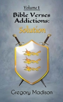 Bible Verses Addictions: Solution Volume 1 097012094X Book Cover