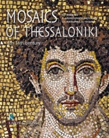 Mosaics of Thessaloniki: 4th to 14th Century 9606878368 Book Cover