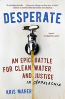 Desperate: An Epic Battle for Clean Water and Justice in Appalachia 1501187341 Book Cover