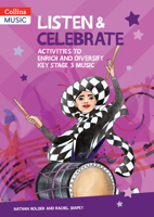 Collins Secondary Music – Listen & Celebrate Key Stage 3: Activities to enrich and diversify Key Stage 3 music 0008620938 Book Cover