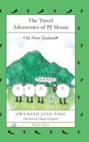 The Travel Adventures of PJ Mouse: In New Zealand 0993816142 Book Cover
