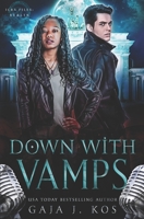 Down with Vamps: A Rockstar Urban Fantasy Romance B092H95PS8 Book Cover