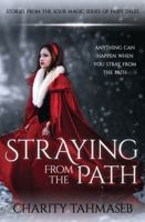 Straying from the Path: Stories from the Sour Magic Series of Fairy Tales 0998793841 Book Cover