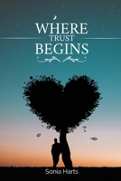 Where Trust Begins 1930112645 Book Cover
