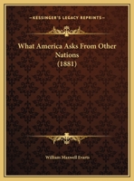What America Asks From Other Nations 1167155009 Book Cover
