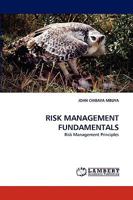 RISK MANAGEMENT FUNDAMENTALS: Risk Management Principles 3838363736 Book Cover