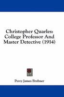 Christopher Quarles College Professor and Master Detective 935534855X Book Cover